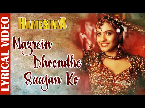 Nazrein Dhoondhe Saajan Ko (Lyrical) — watch video
