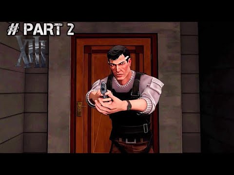 XIII Remake Gameplay Walkthrough FULL GAME Part - 2