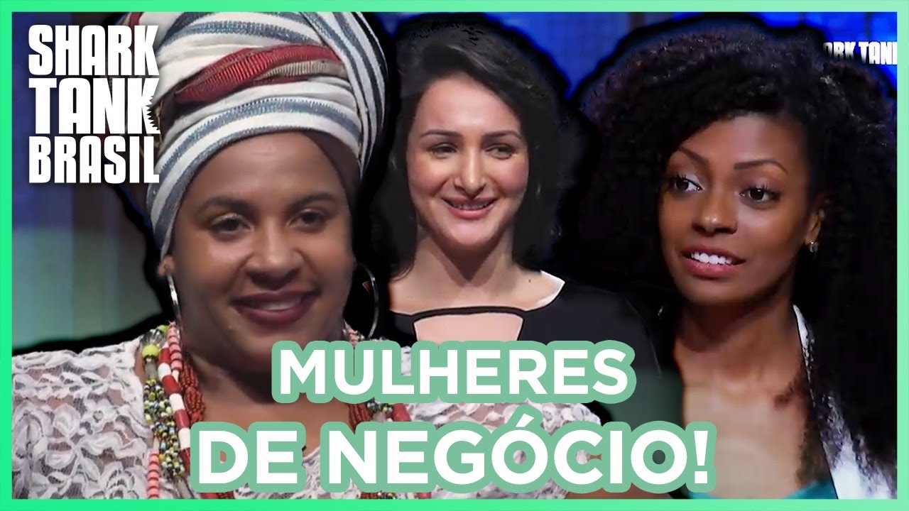 ESPECIAL Mulheres Empreendedoras #01 | Shark Tank Brasil