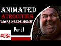 Animated Atrocities 084 Mars Needs Moms Part 1 2