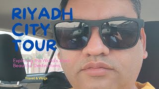 Riyadh City Tour 🌆 The Ultimate Travel Experience You Can’t Miss!