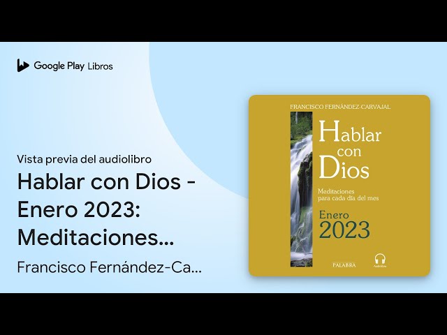 Vídeo relacionado con hablar con Dios. IV. (Nuevo). Enero-Dici