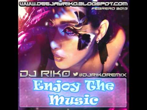 03.-Enjoy The Music (Febrero 2013) - DJ RiKo