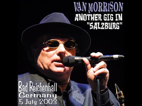 Van Morrison Live 2003 Sternenzelt Bad Reichenhall Austria