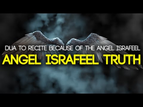 The Truth About Angel Israfeel Muslims Never Heard