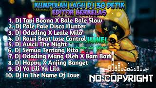 Download lagu Kumpulan Lagu DJ 30 detik || yang sering di pakai editor berkelas#dj02 mp3