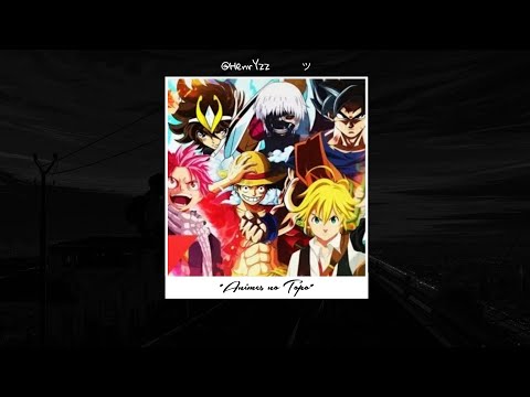 7 Minutoz - Animes no Topo (Letra) 🎶