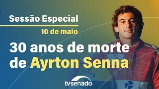Senado promove sessão especial em homenagem ao piloto Ayrton Senna - 10/5/24