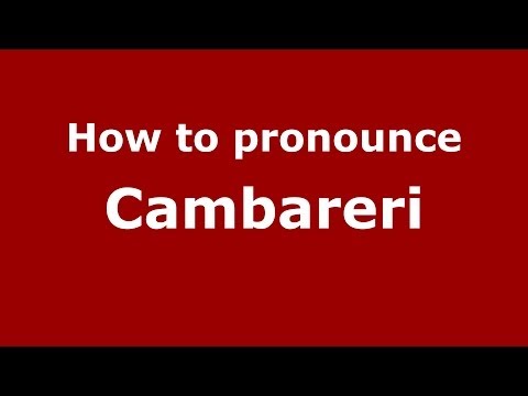 How to pronounce Cambareri