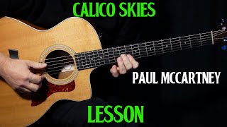 how to play &quot;Calico Skies&quot; on guitar by Paul McCartney | acoustic guitar lesson