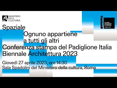Conferenza di presentazione del Padiglione Italia - Biennale Architettura 2023
