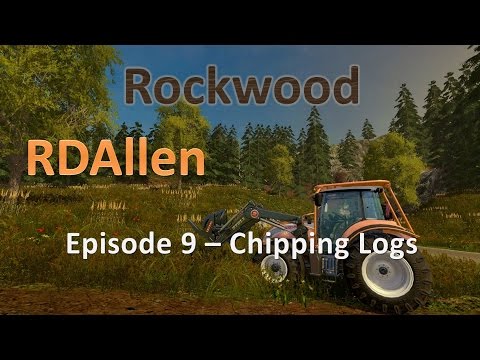 Farming Simulator 15 Rockwood Forestry E9 - A Chipping Good Time