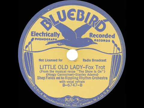 1936 Shep Fields - Little Old Lady (Bob Goday, vocal)