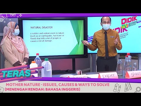Teras (2021) | Menengah Rendah: Bahasa Inggeris - Mother Nature - Issues, Causes & Ways To Solve