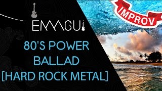 Em 80's Power Ballad [Hard Rock Metal] best Guitar jam by emmgui