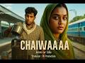 Film CHAIWAALAA Heart Touching Love Story Love Or Life SVTV Originals LoveOrLife Yt