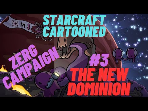 Starcraft Cartooned Campaign #13 | Zerg Campaign #3 | The New Dominion