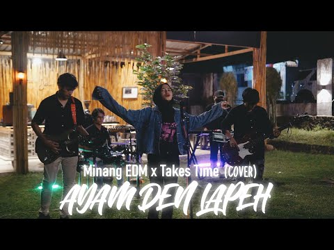 Minang EDM x Takes Time, Adinda Thania Sofyan -AYAM DEN LAPEH (COVER)