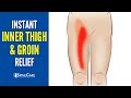 How To Fix Inner Thigh And Groin Pain RELIEF IN SECONDS