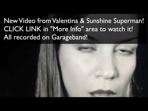 New Video from Valentina & Sunshine Superman!
