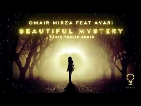 Omair Mirza feat. Avari - Beautiful Mystery (David Thulin Remix) [Official Video]