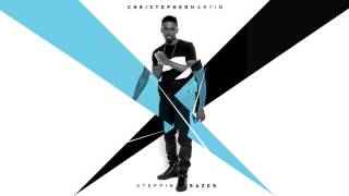 Christopher Martin - Steppin Razor [Official EP Audio]