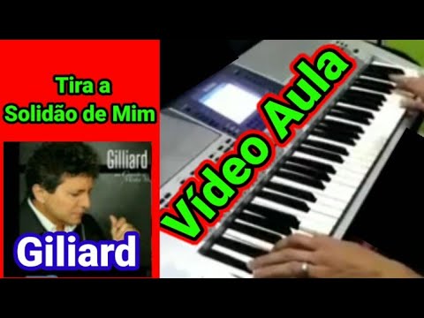 Tira A Solidão De Mim - Gilliard