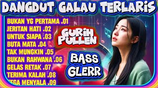 Download lagu DANGDUT GALAU PILIHAN - DANGDUT SANTAI TEMAN NGOPI - DANGDUT LAWAS PILIHAN PENDENGAR - DANGDUT VIRAL mp3