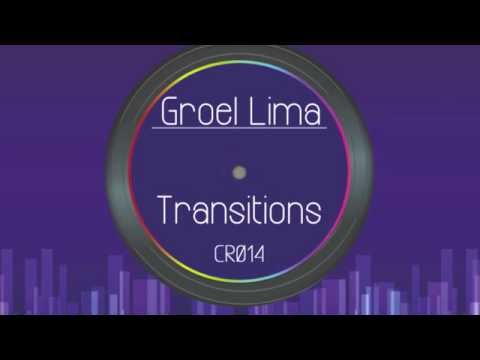 Groel Lima  - Transitions (Original Mix) (CR014)