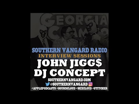 John Jigg$ & DJ Concept - Southern Vangard Radio Interview Sessions