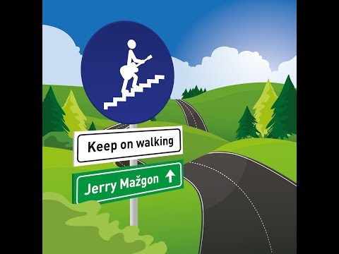 Jerry Mažgon | Keep on walking