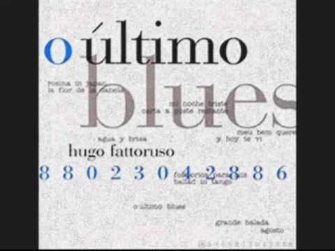 Hugo Fattoruso - O último blues