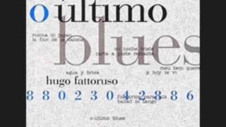 Hugo Fattoruso - O último blues