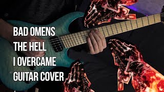 Bad Omens - The Hell I Overcame (Guitar Cover + Tab)