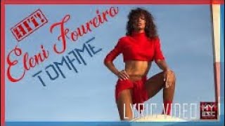 Eleni Foureira - Tómame ( Letra )