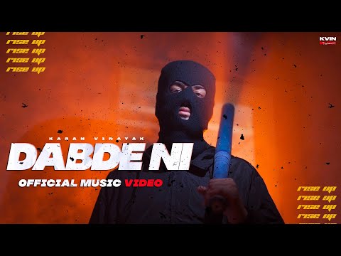 Dabde ni ( Official Song ) | Karan Vinayak | Punjabi Hip Hop Song | Latest Punjabi Songs 2021
