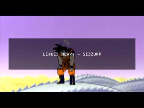 LIQUID HEAVY - SIZZURP
