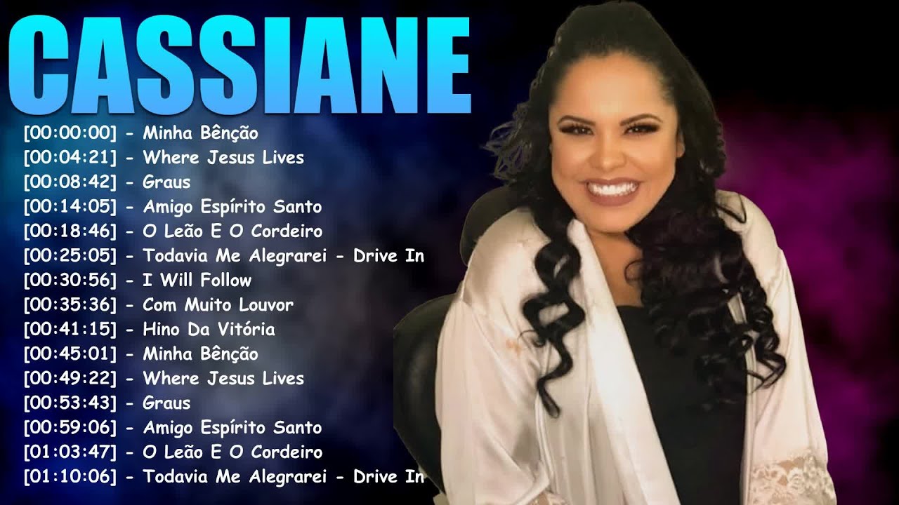 Cassiane - TOP 10 BEST SONGS - Com Muito Louvor, Amigo Espírito Santo, 500 Graus,