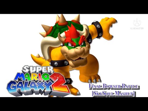 Final Bowser Battle [SkySoul Mashup/2022 Remake] (Super Mario Galaxy 2)
