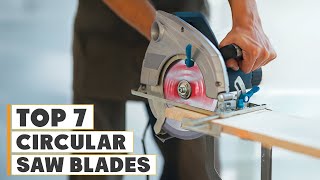 Top 7 Saw Blades for Circular Saws That Will Transform Your Cutting
