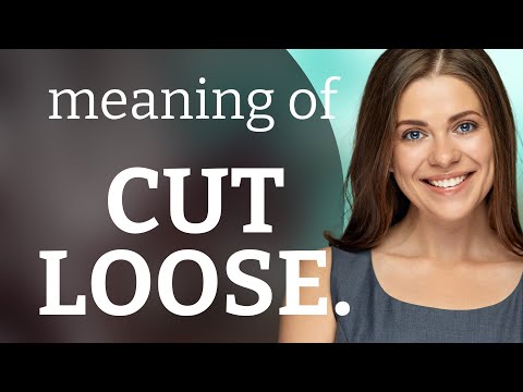 Unleashing the Meaning: "Cut Loose" Explained!