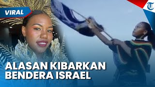 Pembelaan Merince Kagoya soal Video Kibarkan Bendera Israel, Ungkap Perjuangan 4 Bulan