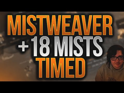 +18 Mists of Tirna Scithe - Tyrannical/Bursting/Explosive!! - Shadowlands Mistweaver Monk Mythic+