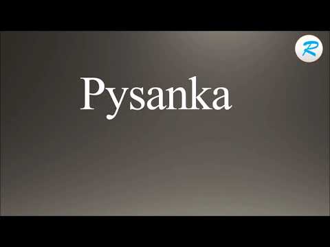 How to pronounce Pysanka