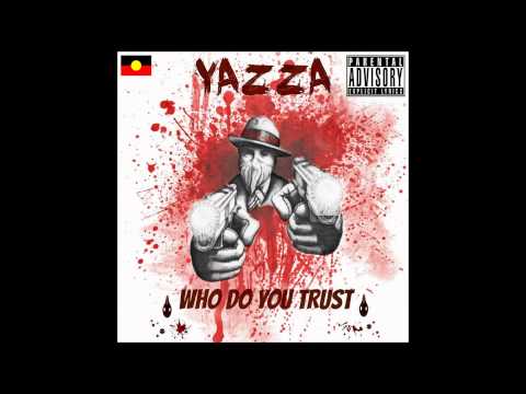 Yazza - Who Do You Trust
