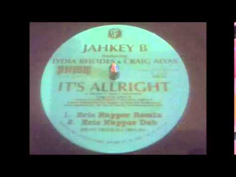 Jahkey B Featuring Lydia Rhodes & Craig Alyas -   It's Allright (Eric Kupper Dub)