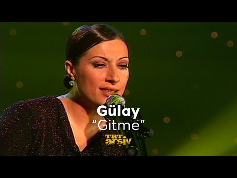 Gülay - Gitme (2003) | TRT Arşiv