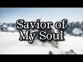 Savior of My Soul - McKenna Hixson | Lyrics