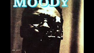 James Moody And His Band - Over The Rainbow