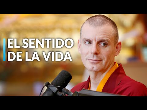 Lama Rinchen Gyaltsen || ¿Cuál es el sentido de la vida?